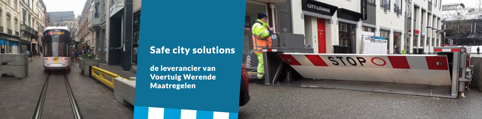 Safe City Solutions, de leverancier van Voertuig Werende Maatregelen